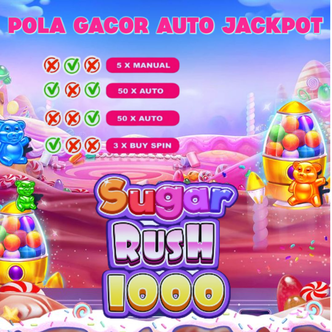 Pola Gacor Sugar Rush: Rahasia Memaksimalkan Kemenangan dalam Slot Online